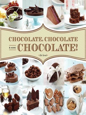 cover image of Chocolate, Chocolate & More Chocolate!